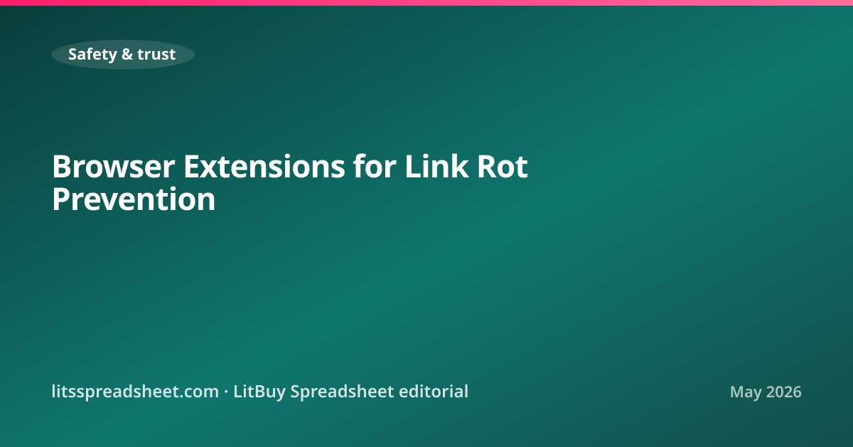 Browser Extensions for Link Rot Prevention — LitBuy Spreadsheet