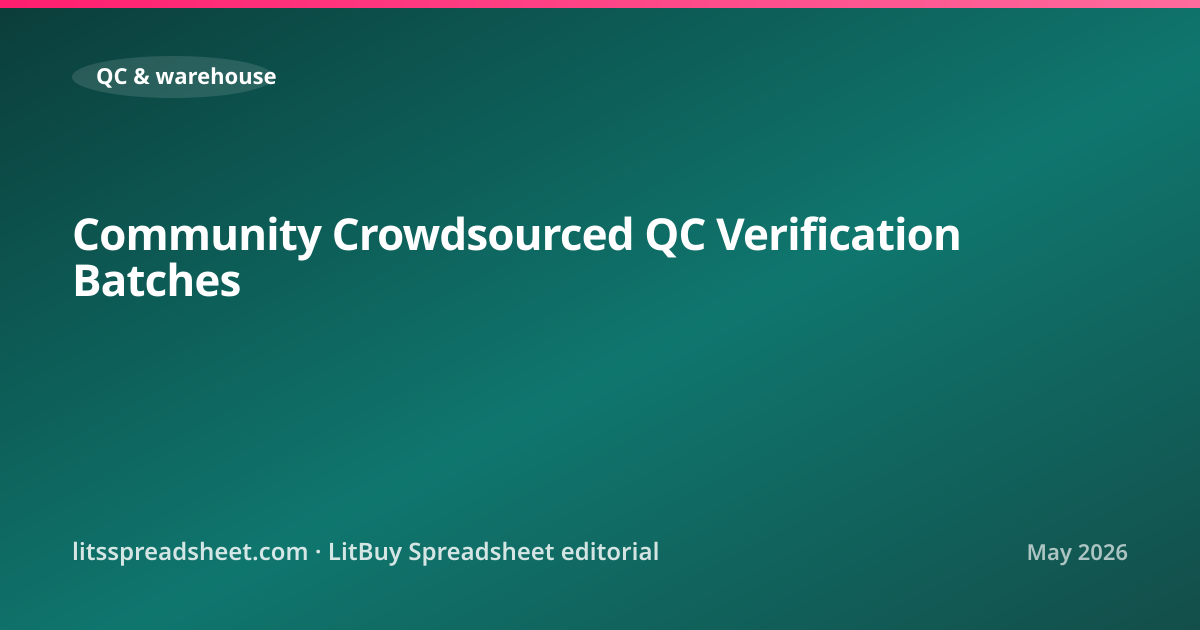 Community Crowdsourced QC Verification Batches — LitBuy Spreadsheet