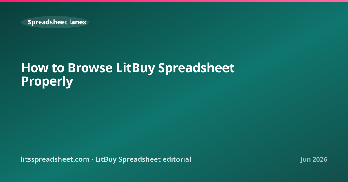 How to Browse LitBuy Spreadsheet Properly — LitBuy Spreadsheet