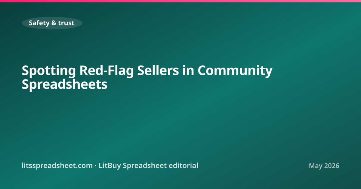 Spotting Red-Flag Sellers in Community Spreadsheets — LitBuy Spreadsheet